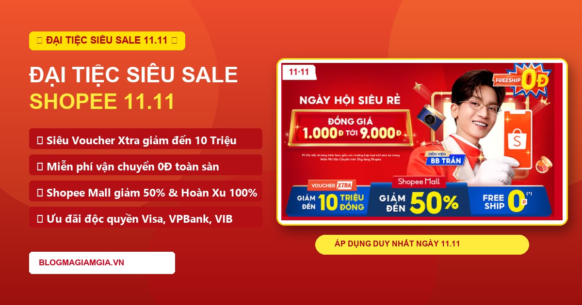 Đại Tiệc Siêu Sale Shopee 11.11 - Siêu Voucher Xtra 10 Triệu Đồng