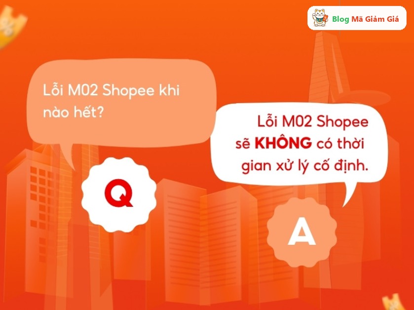Lỗi M02 Shopee khi nào hết và thời gian xử lý